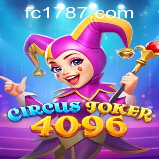 Exploring the Thrilling World of CircusJoker4096: Unveiling the Game's Intricacies