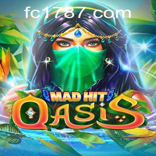 Exploring the Intriguing World of MadHitOasis: A New Era of Gaming with FC178